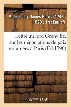 portada Lettre Au Lord Grenville, Sur Les Negociations de Paix Entamees a Paris (in French)