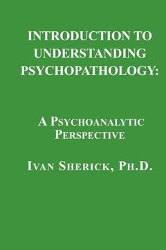 portada Introduction to Understanding Psychopathology: A Psychoanalytic Perspective (in English)