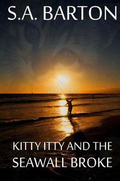 portada Kitty Itty And The Seawall Broke (en Inglés)