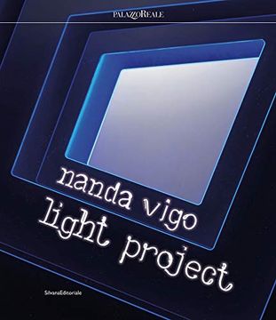 portada Nanda Vigo. Light Project. Catalogo Della Mostra (Milano, 23 Luglio-29 Settembre 2019). Ediz. Italiana e Inglese (Arte) (in Italian)