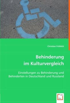 portada Behinderung im Kulturvergleich: Einstellungen zu Behinderung und Behinderten in Deutschland und Russland