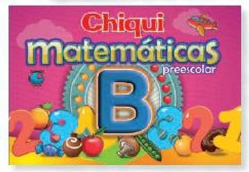 portada Chiqui matemáticas preescolar B (in Spanish)