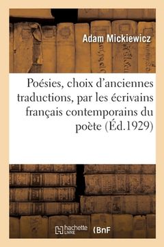 portada Poésies, Choix Des Plus Anciennes Traductions: Faites Par Les Écrivains Français Contemporains Du Poète (en Francés)