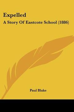 portada expelled: a story of eastcote school (1886) (en Inglés)