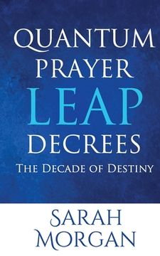 portada Quantum Prayer Leap Decrees: The Decade of Destiny