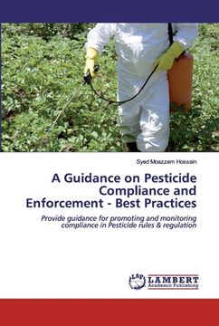 portada A Guidance on Pesticide Compliance and Enforcement - Best Practices (en Inglés)