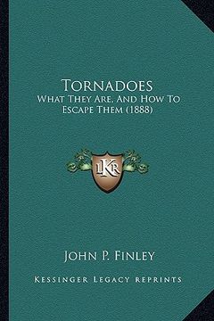 portada tornadoes: what they are, and how to escape them (1888)