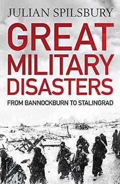 portada Great Military Disasters: From Bannockburn to Stalingrad (en Inglés)
