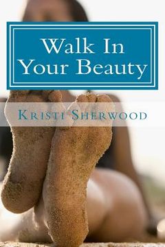 portada Walk In Your Beauty (en Inglés)