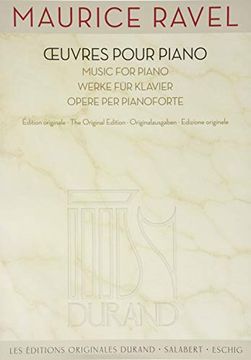 portada Maurice Ravel - Works for Piano (Les Editions Originales Durand: Salabert - Eschig) 