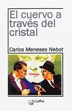 portada EL CUERVO A TRAVÉS DEL CRISTAL