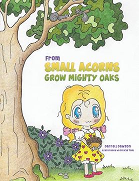 portada From Small Acorns Grow Mighty Oaks 