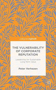 portada The Vulnerability of Corporate Reputation: Leadership for Sustainable Long-Term Value