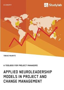 portada Applied Neuroleadership Models in Project and Change Management: A Toolbox for Project Managers 