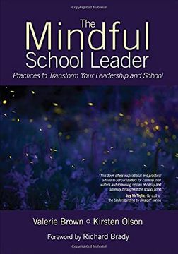 portada The Mindful School Leader: Practices to Transform Your Leadership and School (en Inglés)