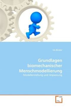 portada Grundlagen biomechanischer Menschmodellierung: Modellerstellung und Anpassung