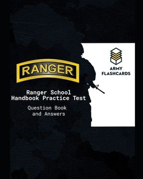 portada Ranger School Handbook Practice Test Questions Book Army Flashcards: Ace the test, ace Ranger School! (in English)