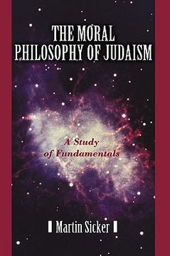 portada the moral philosophy of judaism: a study of fundamentals (in English)