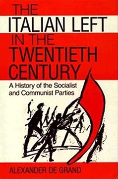 portada The Italian Left in the Twentieth Century: A History of the Socialist and Communist Parties (en Inglés)