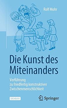 portada Die Kunst des Miteinanders: Verführung zu Friedfertig Konstruktiver Zwischenmenschlichkeit (en Alemán)