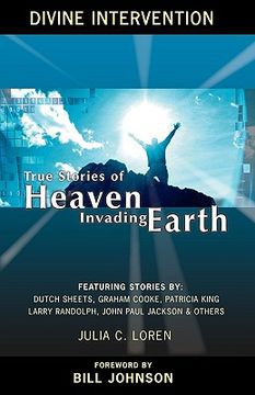 portada divine intervention: true stories of heaven invading earth (in English)