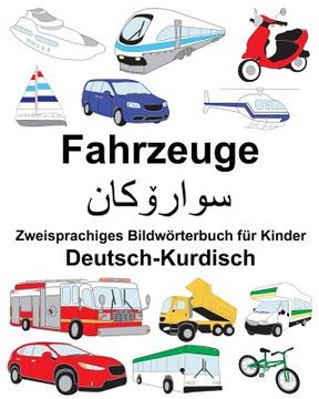 portada Deutsch-Kurdisch Fahrzeuge Zweisprachiges Bildwörterbuch für Kinder (in German)