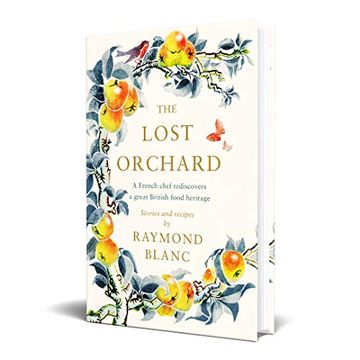 portada The Lost Orchard: A French Chef Rediscovers a Great British Food Heritage 