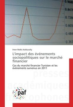 L'impact des événements sociopolitiques sur le marché financier: Cas du marché financier Tunisien et les événements survenus en 2011