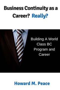 portada Business Continuity as a Career? Really?: Building a World Class BC Program and Career (in English)
