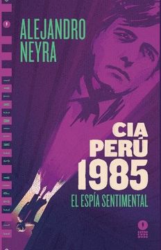 portada Cia Perú, 1985: El Espía Sentimental