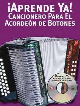 Libro Aprende ya! Cancionero Para el Acordeon de Botones (libro en Inglés),  Foncho Castellar, ISBN 9780825628795. Comprar en Buscalibre