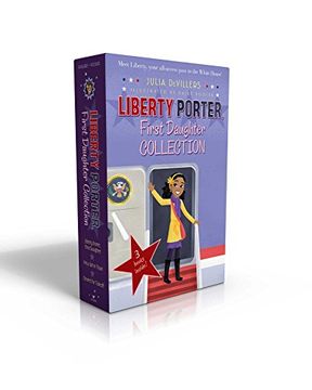 portada Liberty Porter, First Daughter Collection: Liberty Porter, First Daughter; New Girl in Town; Cleared for Takeoff