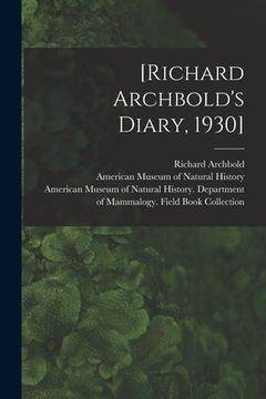 portada [Richard Archbold's Diary, 1930] (en Inglés)