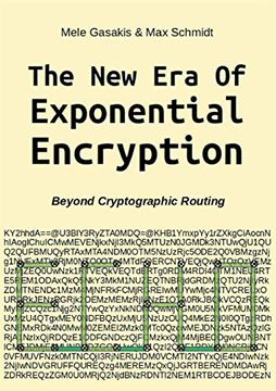 portada The new era of Exponential Encryption: - Beyond Cryptographic Routing With the Echo Protocol [Paperback] (en Inglés)