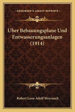 portada Uber Bebauungsplane Und Entwasserungsanlagen (1914) (in German)