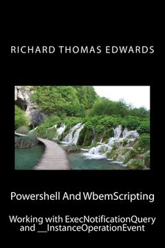 portada Powershell And WbemScripting: Working with ExecNotificationQuery and __InstanceOperationEvent (en Inglés)