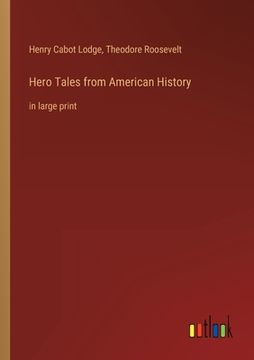 portada Hero Tales from American History: in large print (in English)