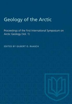 portada Geology of the Arctic: Proceedings of the First International Symposium on Arctic Geology (Vol. 1) (in English)