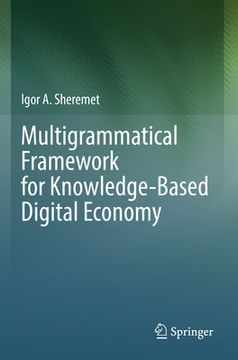 portada Multigrammatical Framework for Knowledge-Based Digital Economy (en Inglés)