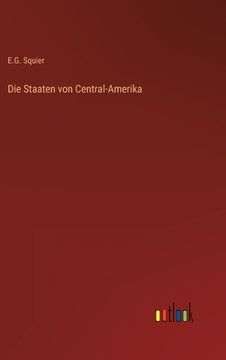 portada Die Staaten von Central-Amerika (in German)
