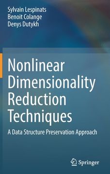 portada Nonlinear Dimensionality Reduction Techniques: A Data Structure Preservation Approach (en Inglés)