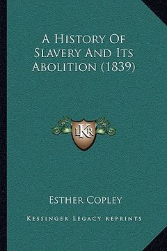portada a history of slavery and its abolition (1839) (en Inglés)