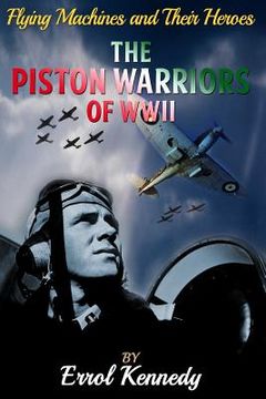 portada The Piston Warriors of WWII (en Inglés)