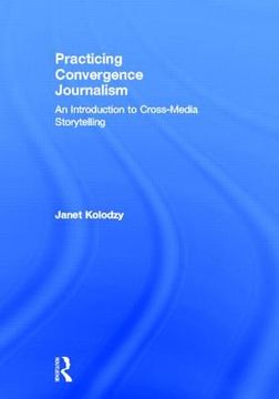 portada practicing convergence journalism (en Inglés)