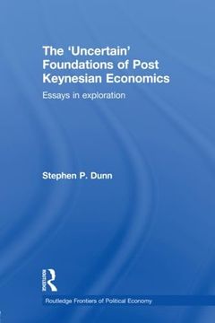 portada The 'uncertain' Foundations of Post Keynesian Economics (Routledge Frontiers of Political Economy)