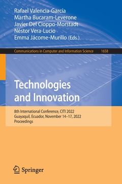 portada Technologies and Innovation: 8th International Conference, Citi 2022, Guayaquil, Ecuador, November 14-17, 2022, Proceedings (en Inglés)