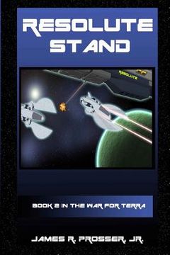 portada Resolute Stand: Book 2 of The War for Terra (en Inglés)