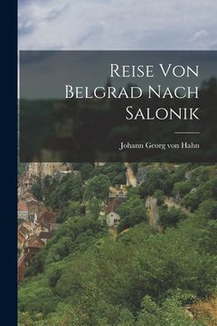 portada Reise von Belgrad nach Salonik (in German)