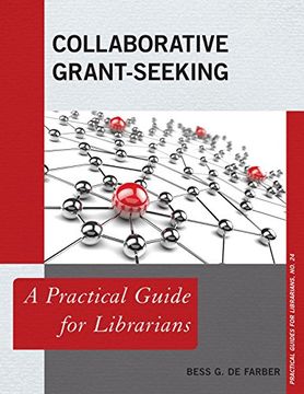 portada Collaborative Grant-Seeking: A Practical Guide for Librarians (Practical Guides for Librarians) (en Inglés)