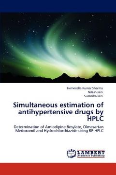 portada simultaneous estimation of antihypertensive drugs by hplc (en Inglés)